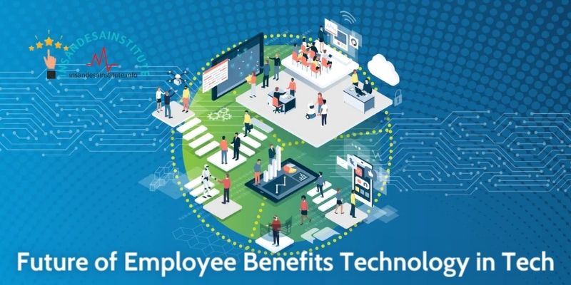 The Future of Employee Benefits Technology in Tech