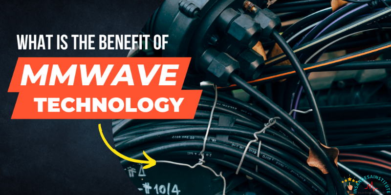 What Is A Benefit of 5G mmWave Technology