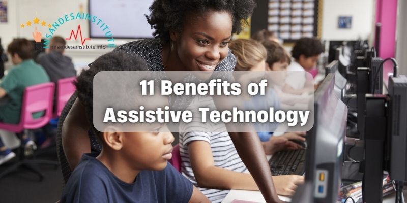 11 Benefits of Assistive Technology